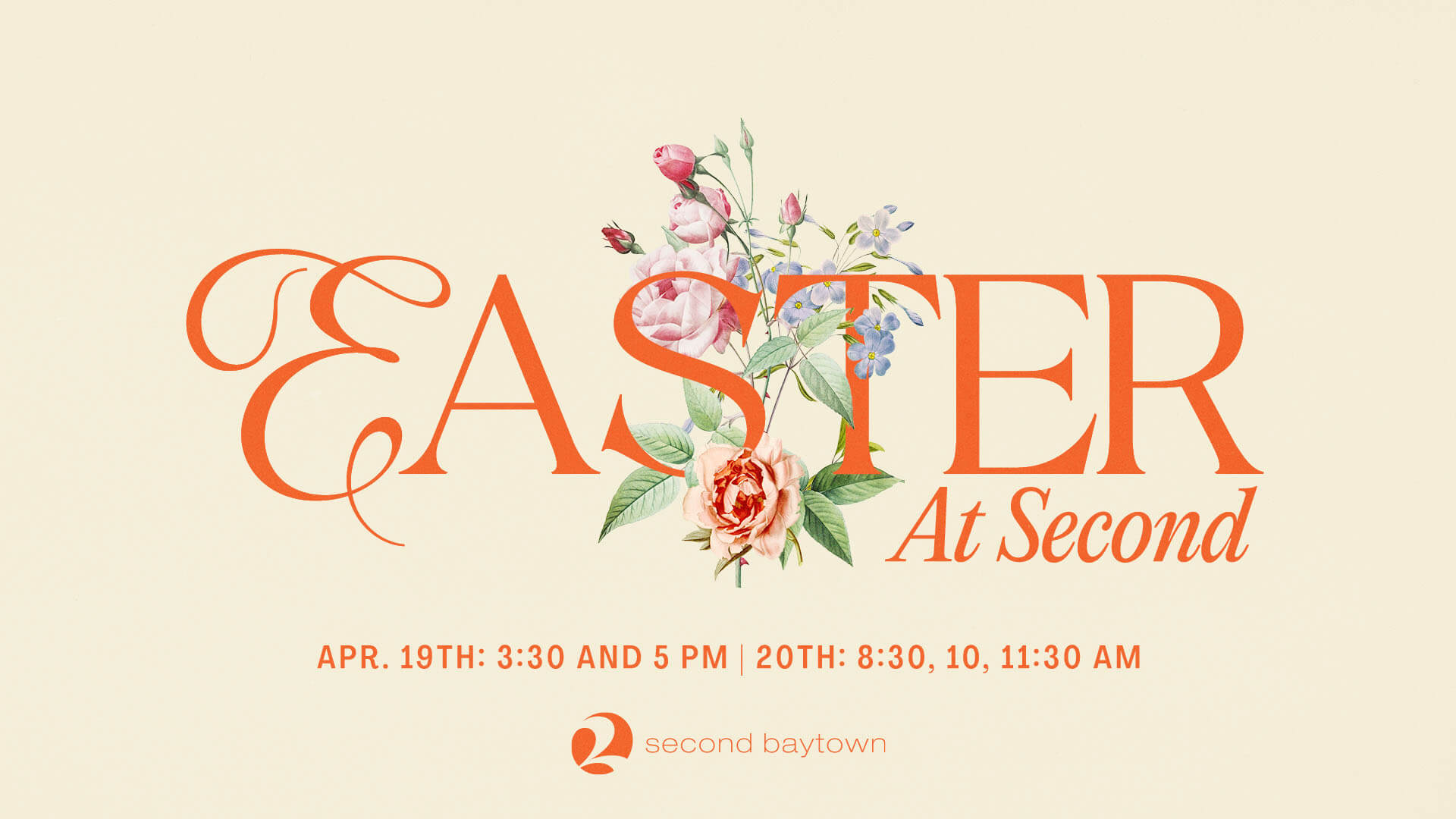 easter at second baytown, april 19 at 3:30pm and 5pm, and april 20 at 8:30, 10, and 11:30am