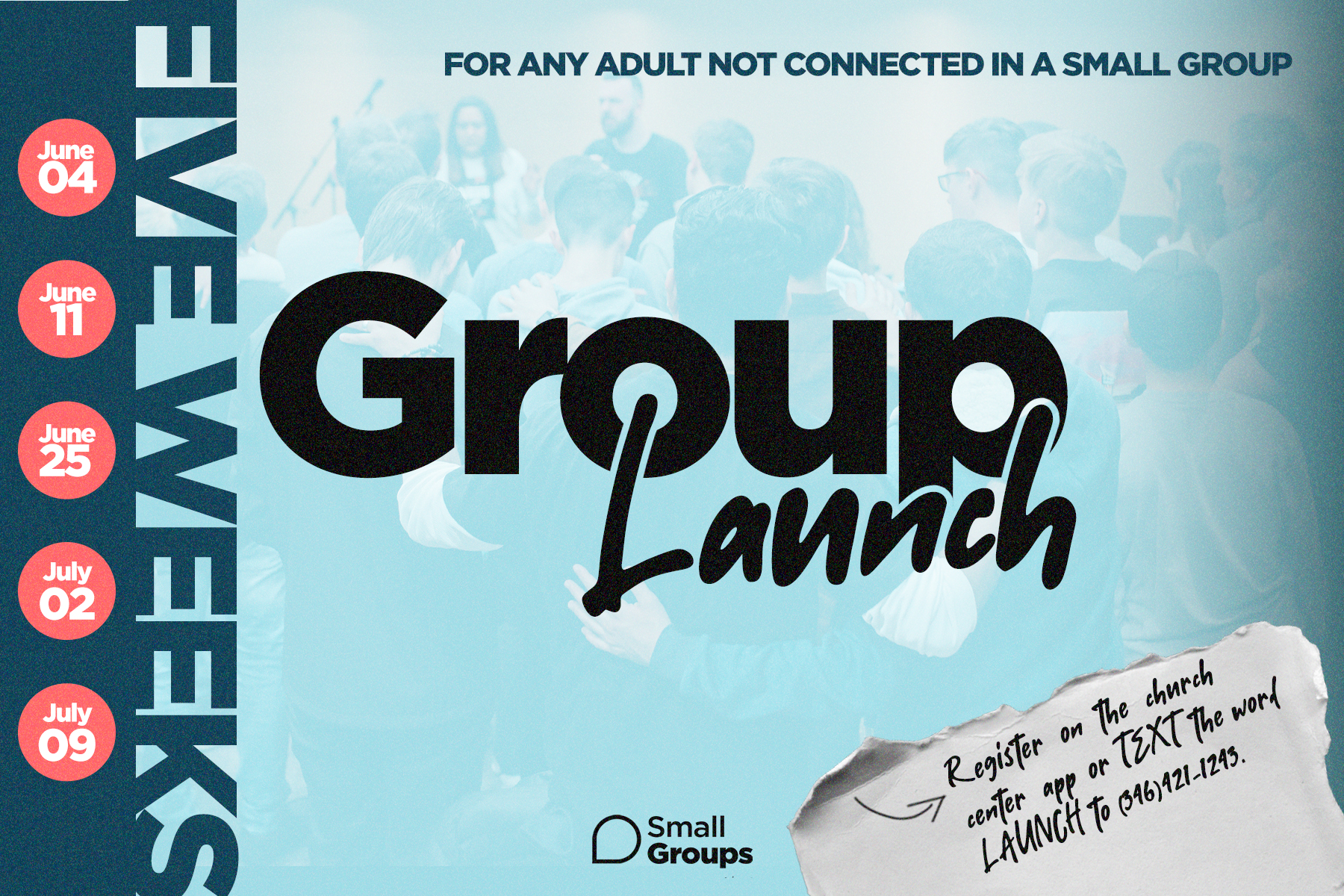 Small Group Launch